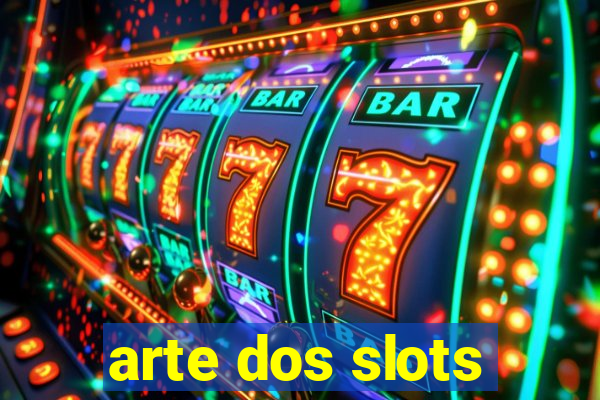 arte dos slots